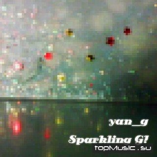 Yan_g - Sparkling G! (2010)
