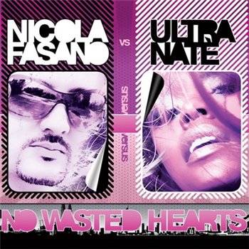 Nicola Fasano Vs Ultra Nate - No Wasted Hearts (2010)