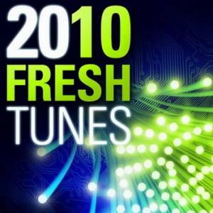 10 Fresh 2010 Tunes (2010) 