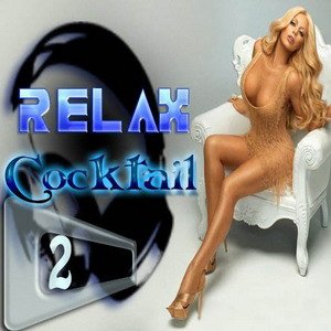 Скачать музыку Relax Cocktail #2(2010)